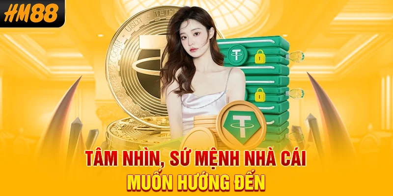 Tâm nhìn, sứ mệnh nhà cái muốn hướng đến